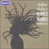 Higher State of Wink's Works